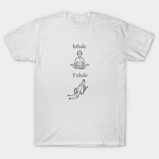 inhale exhale T-Shirt